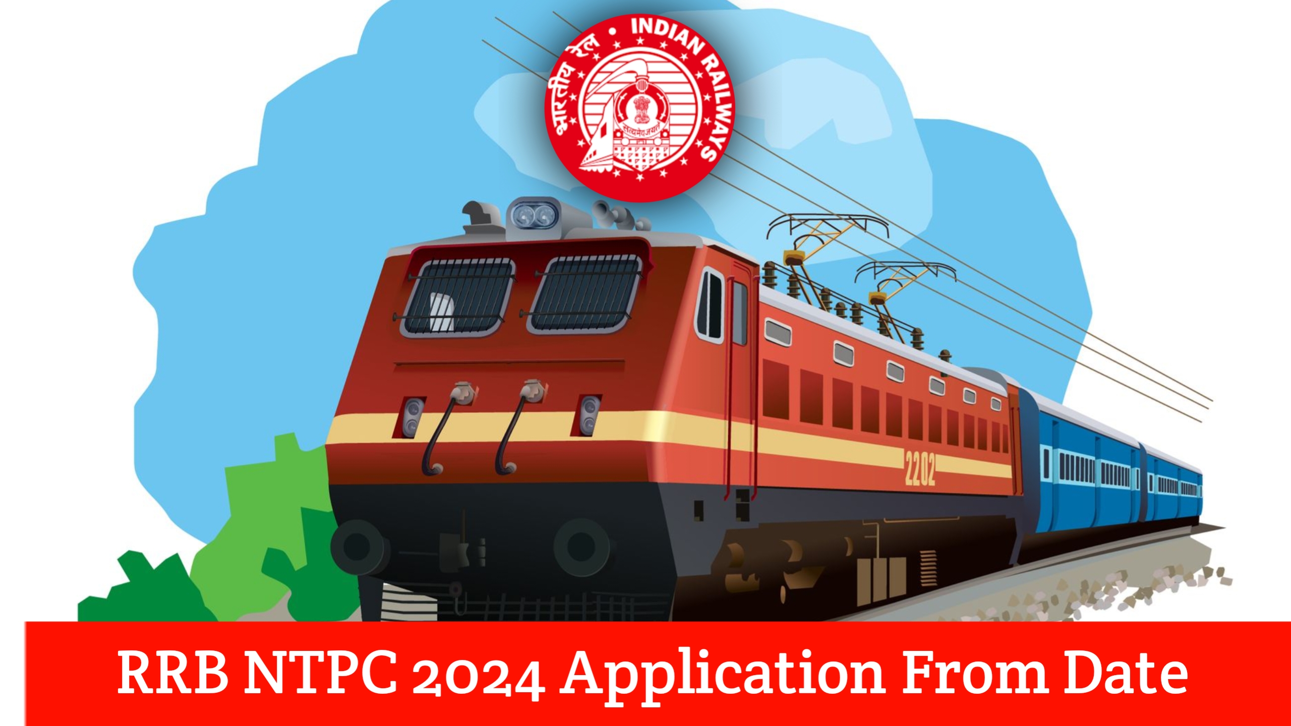 RRB NTPC 2024 Application Form Date, Recruitment & Vacancies Notifications